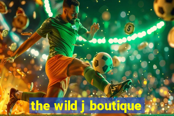 the wild j boutique